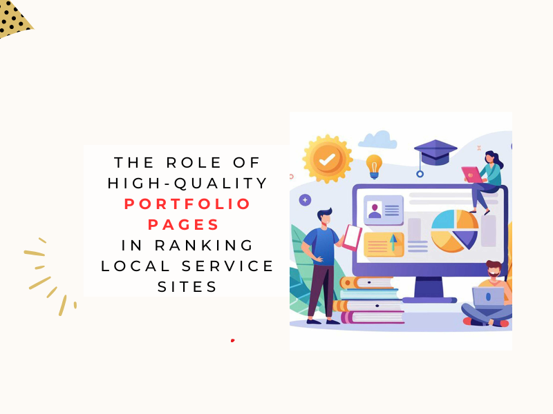 The Role of High-Quality Portfolio Pages in Ranking Local Service Sites